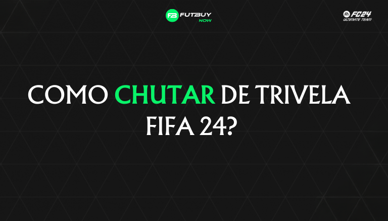 Imagem do artigo Como Chutar de Trivela FIFA 24 no blog da FutBuyNow sobre EA FC 26 Imagem do artigo Como Chutar de Trivela FIFA 24 no blog da FutBuyNow sobre EA FC 26