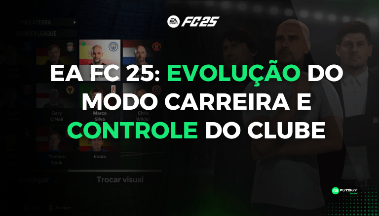 Imagem do artigo EA FC 25: Evolução do Modo Carreira e Controle do Clube no blog da FutBuyNow sobre EA FC 26 Imagem do artigo EA FC 25: Evolução do Modo Carreira e Controle do Clube no blog da FutBuyNow sobre EA FC 26